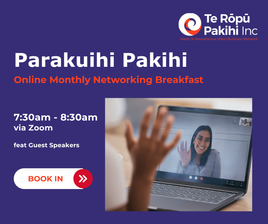 Te Ropu Pakihi - Parakuihi Pakihi (ONline monthly networking breakfast.)